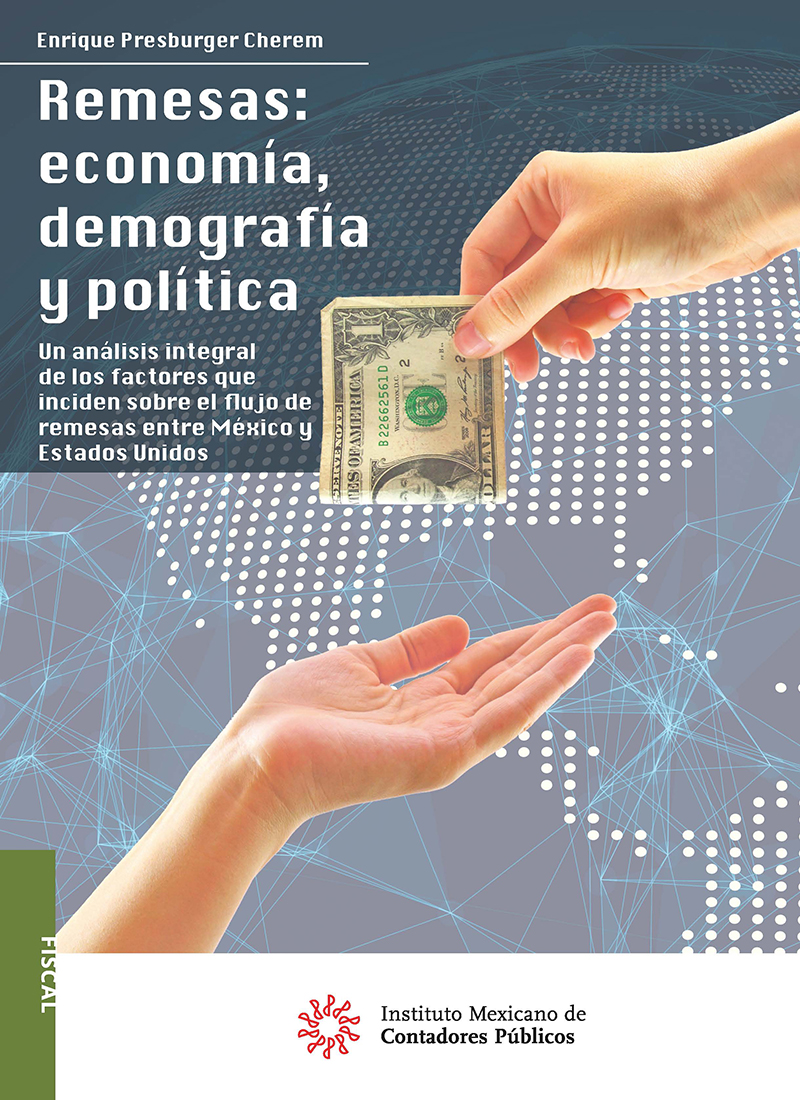 Remesas: Economía, Demografía Y Política