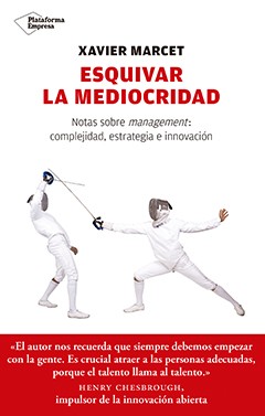 Esquivar la Mediocridad Xavier Marcet