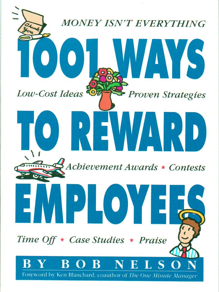 1001 Ways to Reward Employees Bob Nelson