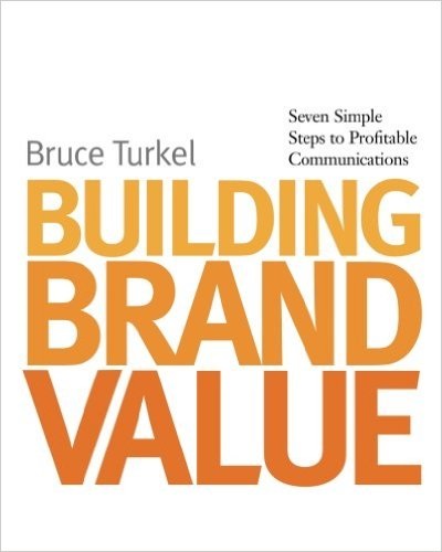 Building brand value Bruce Turkel