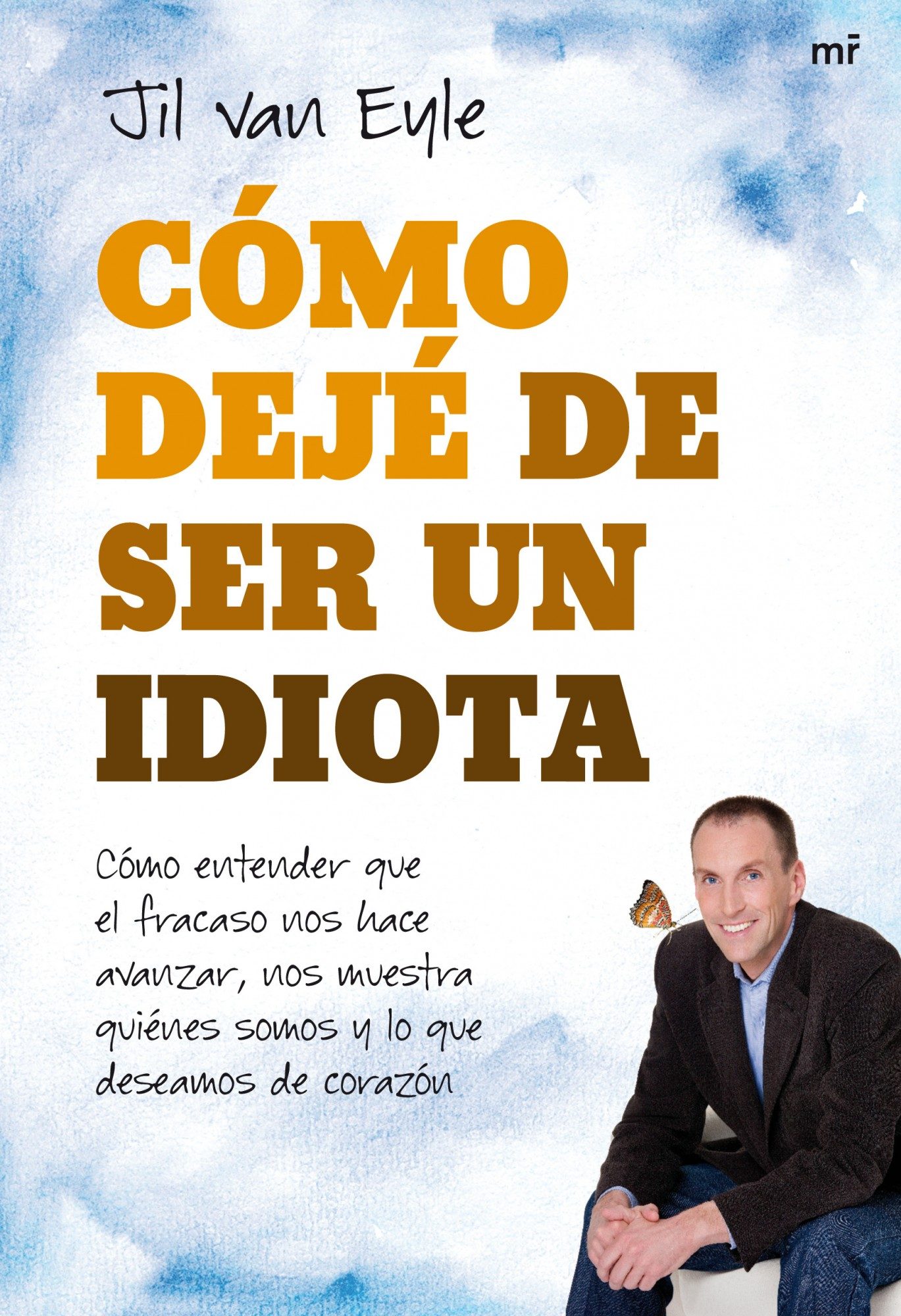 Como deje de ser un idiota Jil Van Eyle