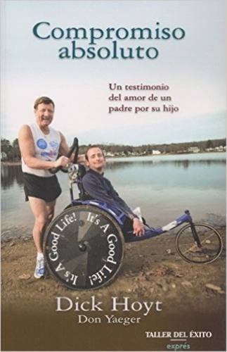 Compromiso Absoluto Dick Hoyt