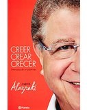 Crecer Crear Crecer Carlos Alazraki