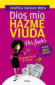 Dios mio hazme viuda por favor Josefina Vazquez Mota
