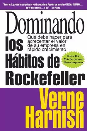 Dominando los habitos de rockefeller Verne Harnish