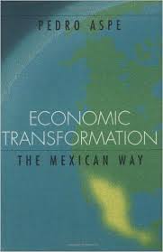 Economic Tranformation Pedro Aspe