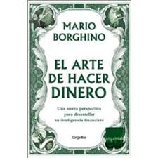 El Arte de hacer dinero Mario Borghino