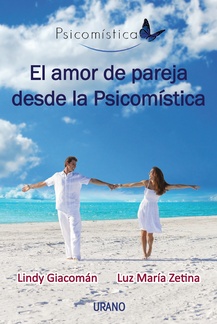 El amor de pareja desde la Psicomistica Luz MariaZetina