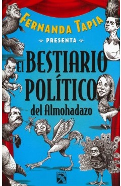 El bestiario Politico del Almohadazo Fernanda Tapia