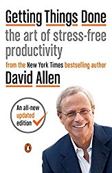 Getting Thing Done The Art of Stress Free Productivity David Allen
