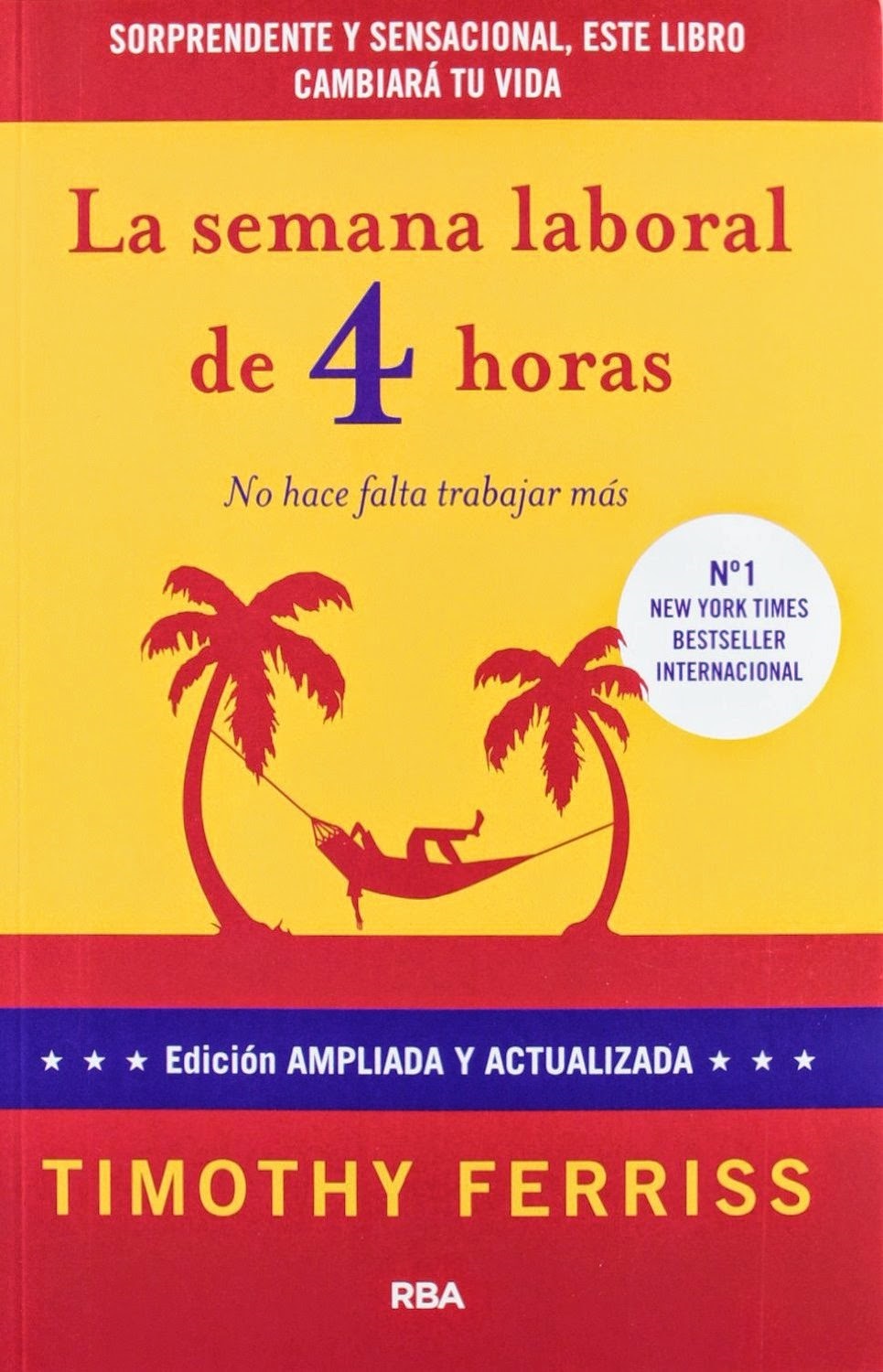 La semana laboral de cuatro horas Tim Ferris