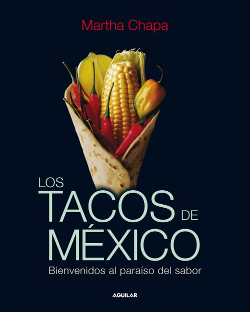Los Tacos de Mexico Martha Chapa