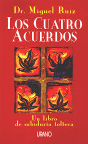Los cuatro Acuerdos Miguel Angel Ruiz