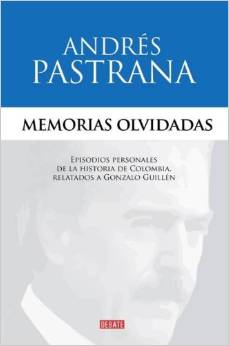 Memorias Olvidadas Andres Pastrana