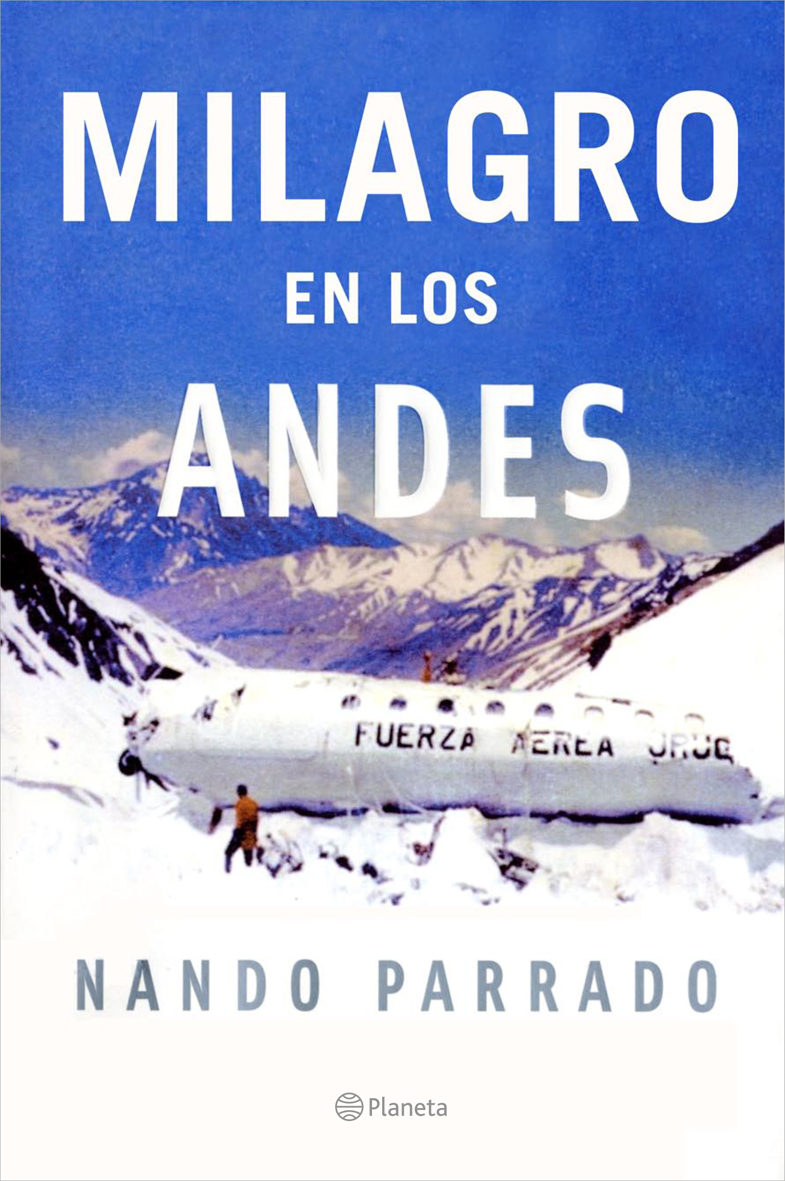Milagro en los Andes Nando Parrado