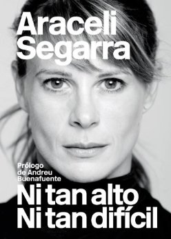 Ni tan alto ni tan dificil Araceli Segarra