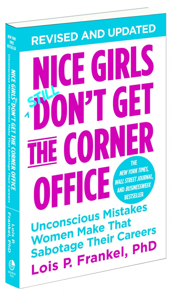 Nice Girls Dont Get the Corner Office Lois Frankel