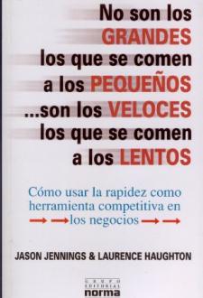 No son los grandes los que e comen a los pequenos son los veloces los que se comen a los lentos Jason Jennings