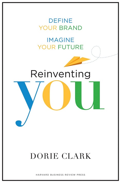 Reinventing you Dorie Clark