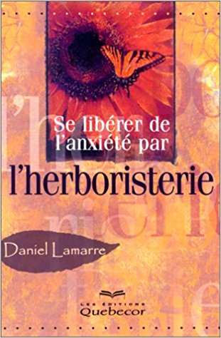 Se Liberer de l anxiete par l herboristerie Daniel Lamarre