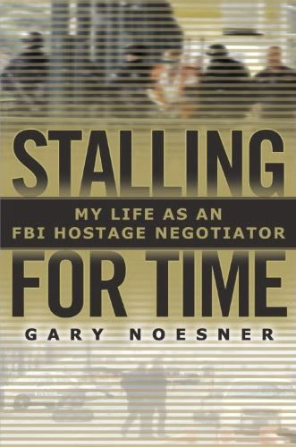 Stalling for time Gary Noesner