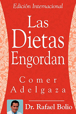 Las Dietas Engordan Comer Adelgaza Dr. Rafael Bolio