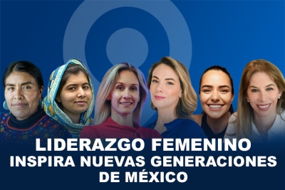 Liderazgo femenino que inspira nuevas generaciones de México