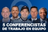 Sinergia en acción: 5 conferencistas sobre trabajo en equipo para rediseñar la colaboración en tu empresa