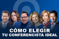 Consejos para elegir el conferencista ideal para tu evento