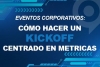 El kickoff basado en KPIs: cómo hacer un evento centrado en métricas